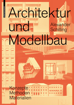 Perfect Paperback Architektur Und Modellbau: Konzepte, Methoden, Materialien [German] Book