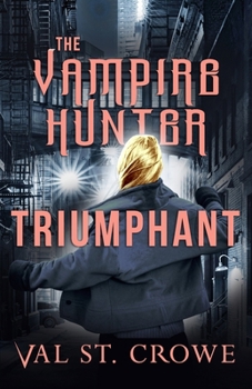 The Vampire Hunter Triumphant