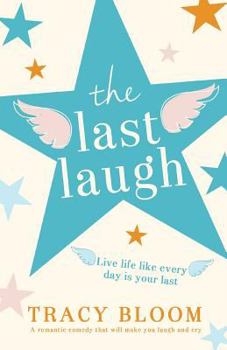 Paperback The Last Laugh: A romantic comedy that will make you laugh and cry Book