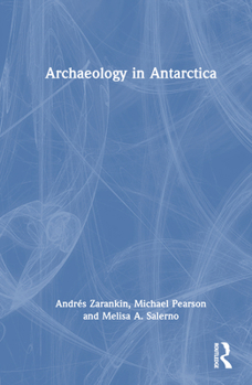 Hardcover Archaeology in Antarctica Book