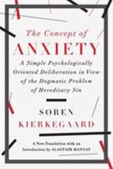 Paperback The Concept of Anxiety: A Simple Psychologically Oriented Deliberation in View of the Dogmatic Problem of Hereditary Sin Book