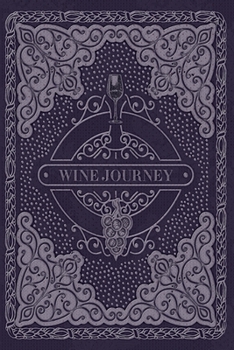 Wine Journey: Dark Grey Design Wine Tasting Journal
