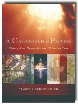 Paperback A Calendar of Praise: Thirty New Hymns for the Christian Year Book