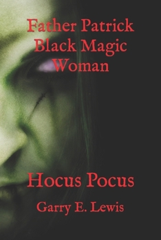 Paperback Father Patrick Black Magic Woman: Hocus Pocus Book