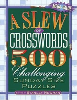 Paperback A Slew of Crosswords: 500 Challenging Sunday-Size Puzzles Book