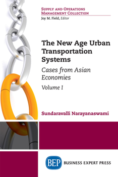 Paperback The New Age Urban Transportation Systems, Volume I: Cases from Asian Economies Book