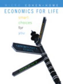 Paperback Economics for Life: Smart Choices for You, First Edition Book