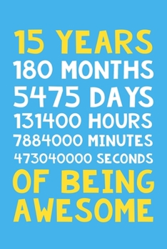Paperback 15 Years of Being Awesome: 6x9" Lined Notebook/Journal 15thBirthday Gift Idea. Funny Card Alternative Book