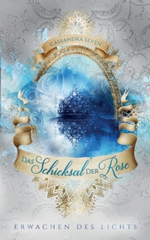 Paperback Das Schicksal der Rose: Erwachen des Lichts [German] Book