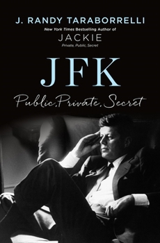 Hardcover Jfk: Public, Private, Secret Book