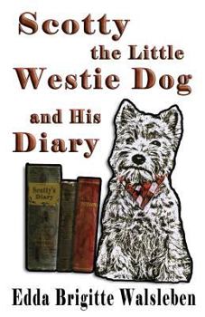 Paperback Scotty the Little Westie Dog and His Diary Book