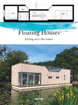 Hardcover Floating Houses: Living Over the Water Book