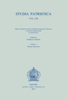 Paperback Studia Patristica: Vol. LIII - Papers Presented at the Sixteenth International Conference on Patristic Studies Held in Oxford 2011. Volum Book