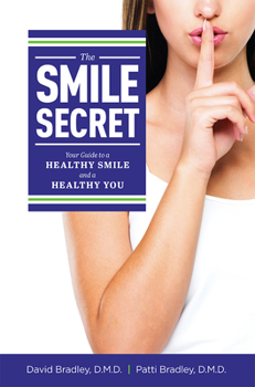 Paperback The Smile Secret: Your Guide to a Healthy Smile and a Healthy You Book