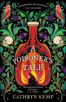 Paperback A Poisoner's Tale: A dark and gripping feminist retelling of notorious Italian Poisoner, Giulia Tofana Book