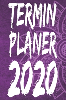 Paperback Terminplaner 2020: Ideal als Geschenk. Terminkalender, Planer, Wochenplaner, Taschenkalender - Im Format 15x23cm [German] Book