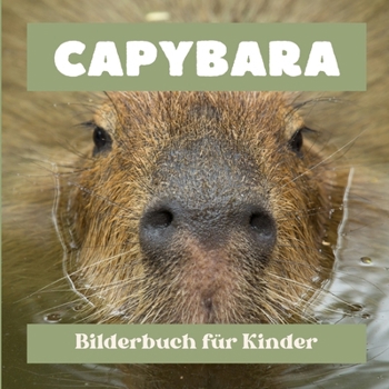 Paperback Capybara: Bilderbuch für Kinder [German] Book