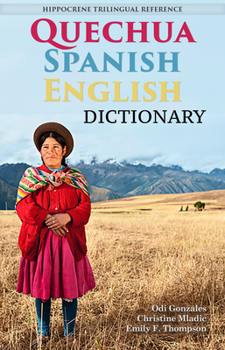 Paperback Quechua-Spanish-English Dictionary: A Hippocrene Trilingual Reference Book