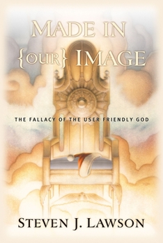 Paperback Made in Our Image: The Fallacy of the User-Friendly God Book