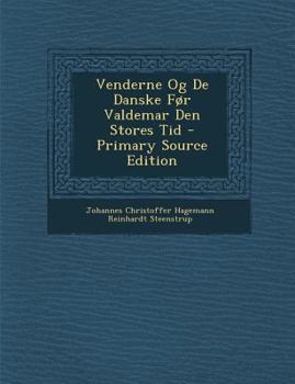 Paperback Venderne Og de Danske for Valdemar Den Stores Tid [Danish] Book