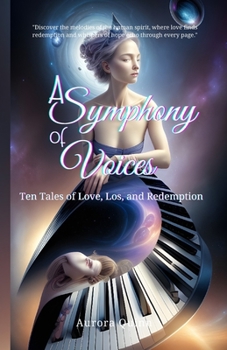 Paperback A Symphony of Voices: Ten Tales of Love, Los, and Redemption Book