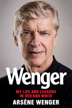 Hardcover Wenger: My Life and Lessons in Red and White Book