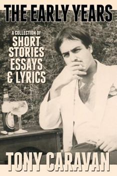Paperback The Early Years: Short Stories, Essays & Lyrics Book