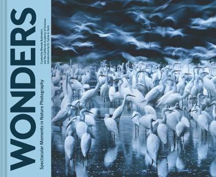 Hardcover Wonders: Spectacular Moments in Nature Photography (Nature Books, Books for Adventurous People, Books about the Outdoors) Book