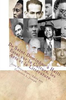 Paperback De Saint-Domingue ? Ha?ti: Essai sur la Culture, les Arts et la Litt?rature Book