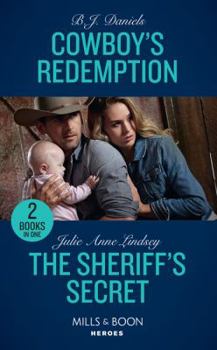 Paperback Cowboy's Redemption: Cowboy's Redemption (The Montana Cahills) / The Sheriff's Secret (Protectors of Cade County) (Mills & Boon Heroes) Book