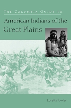 Hardcover The Columbia Guide to American Indians of the Great Plains Book