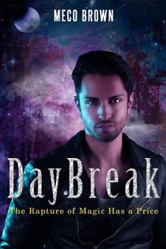 Paperback Daybreak: The Rapture of Magic Has a Price Book