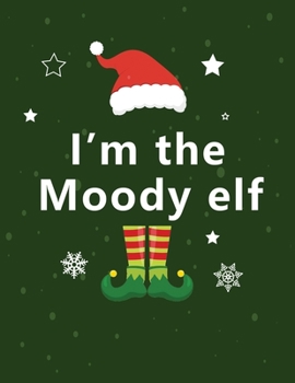 Paperback I'm the moody elf: Christmas Notebook - Holiday Planner- Black Paper Journal With Lined Black Pages - 8.5x11 Size - 110 pages - Soft Matt Book