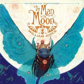 The Man in the Moon - Book #1 of the Guardians of Childhood