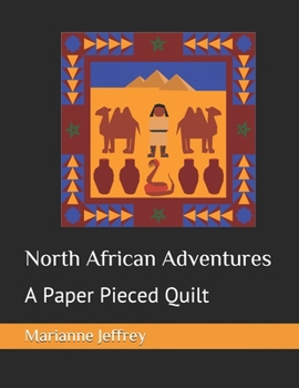 Paperback North African Adventures: A Paper Pieced Quilt Book