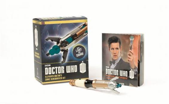 Paperback Doctor Who Eleventh Doctor's Sonic Screwdriver Kit [With Book(s) and Sonic Screwdriver] Book
