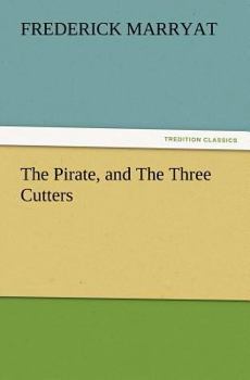 Paperback The Pirate, and the Three Cutters Book