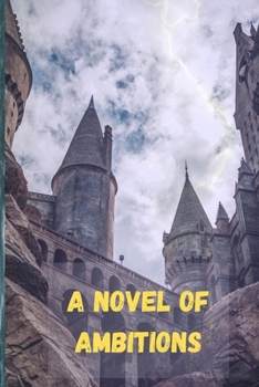 A NOVEL OF AMBITIONS