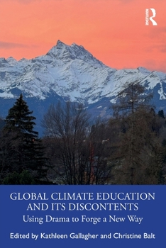Paperback Global Climate Education and Its Discontents: Using Drama to Forge a New Way Book
