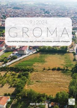 Groma: Issue 9 2024 : Documenting Archaeology (Dept of History and Cultures, University of Bologna)