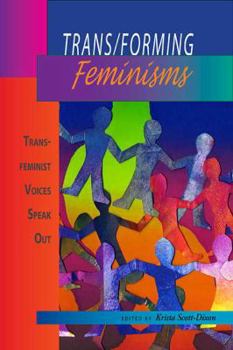 Paperback Trans/Forming Feminisms: Trans/Feminist Voices Speak Out Book