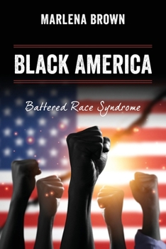 Paperback Black America: Battered Race Syndrome Book