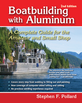 Hardcover Boatbuilding with Aluminum: A Complete Guide for the Amateur and Small Shop Book