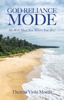 Paperback God-Reliance Mode: He Will Meet You Where You Are! Book