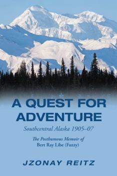 Paperback A Quest for Adventure: Southcentral Alaska 1905-07 Book