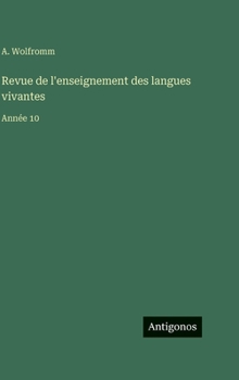 Revue de l'enseignement des langues vivantes: Année 10