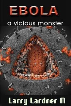 Paperback EBOLA a vicious Monster: Keep Your Community Ebola Free Book