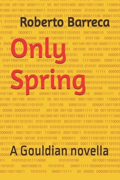 Paperback Only Spring: A Gouldian novella Book