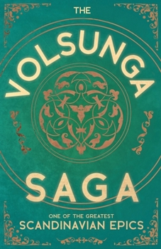 Paperback The Volsunga Saga - One of the Greatest Scandinavian Epics Book