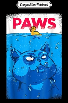 Composition Notebook: PAWS Cat and Duck Parody Cute Funny Cat Kitty Kitten Lover  Journal/Notebook Blank Lined Ruled 6x9 100 Pages